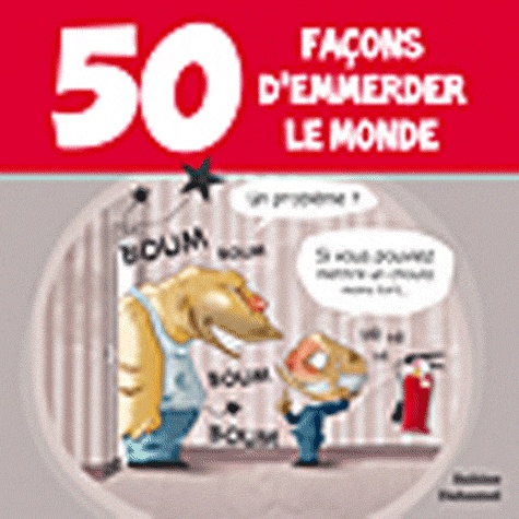 50 façons d'emmerder le monde