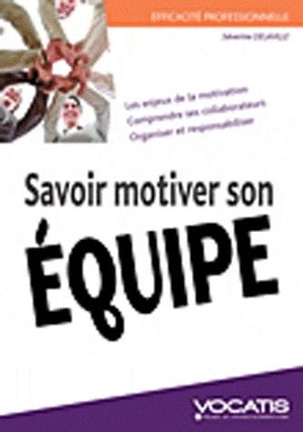 Savoir motiver son équipe