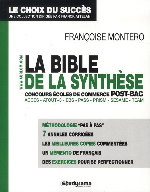 La bible de la synthèse. Aux concours écoles de commerce post-bac Acces, Atout 3, EBS, Pass, Prism,
