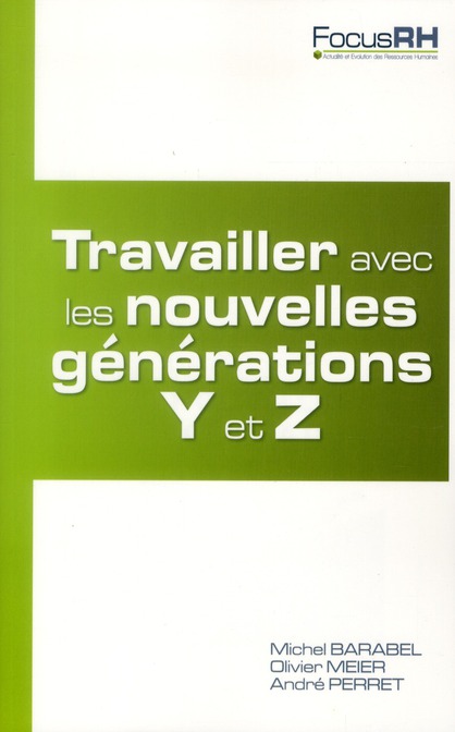 Travailler avec les nouvelles générations Y et Z