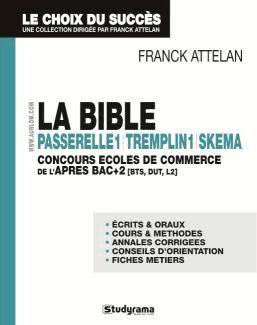 La bible Tremplin Passerelle Skema. Réussir les concours d'entrée des grandes écoles accessibles à B