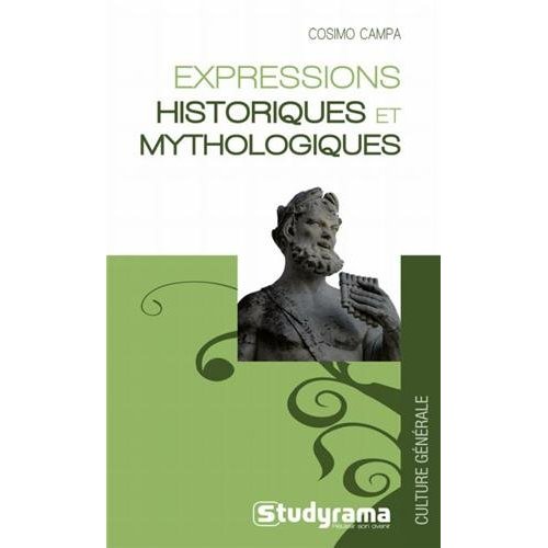 Expressions historiques et mythologiques