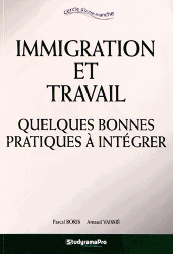 Immigration et travail. Quelques bonnes pratiques à intégrer