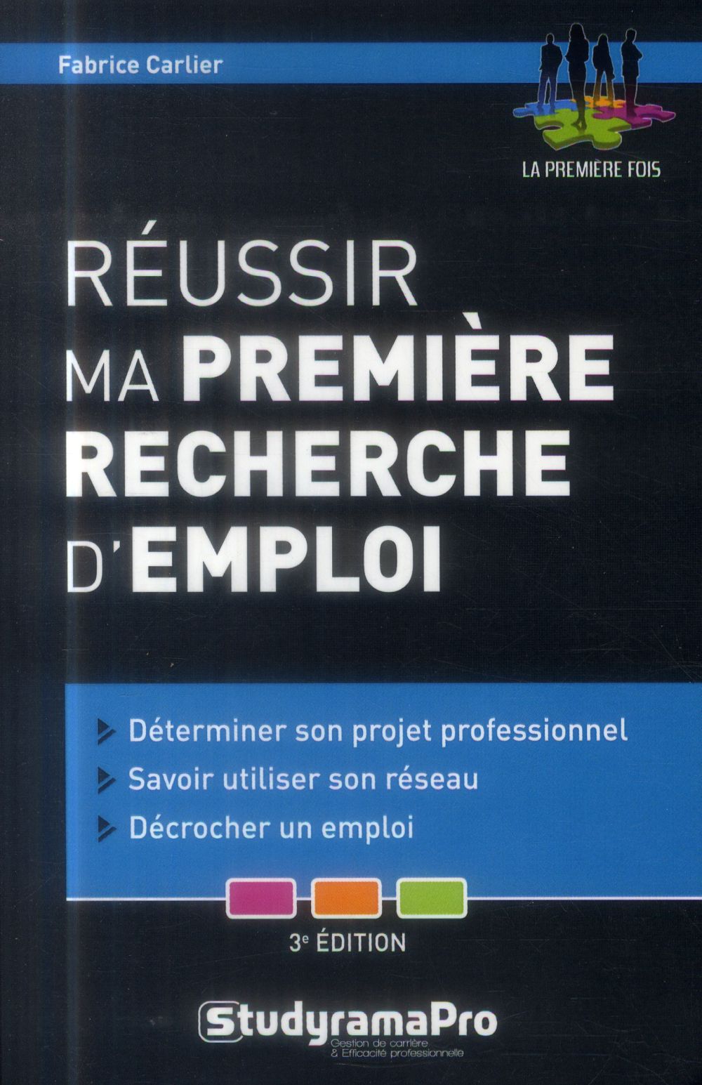 Réussir ma première recherche d'emploi. 3e édition
