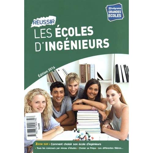 Réussir les écoles d'ingénieurs. Edition 2016