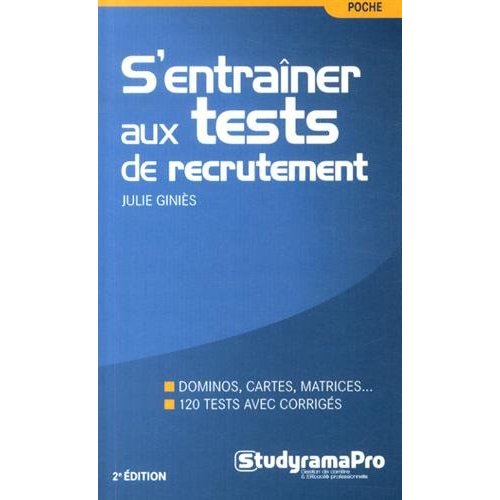S'entraîner aux tests de recrutement. 2e édition
