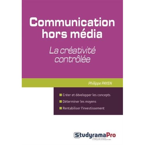 La communication hors-média : la créativité contrôlée