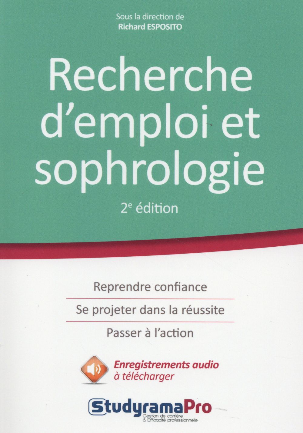 Recherche d'emploi et sophrologie. 2e édition