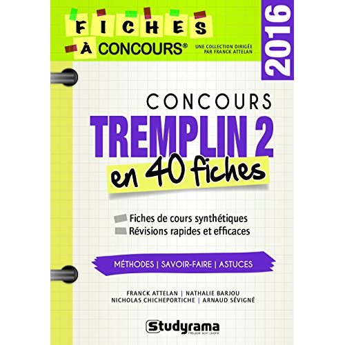 Concours Tremplin 2. 40 fiches méthodes, savoir-faire et astuces, 2e édition