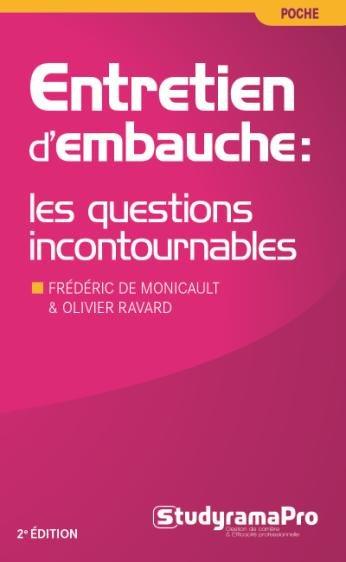 Entretien d'embauche. Les questions incontournables, 3e édition