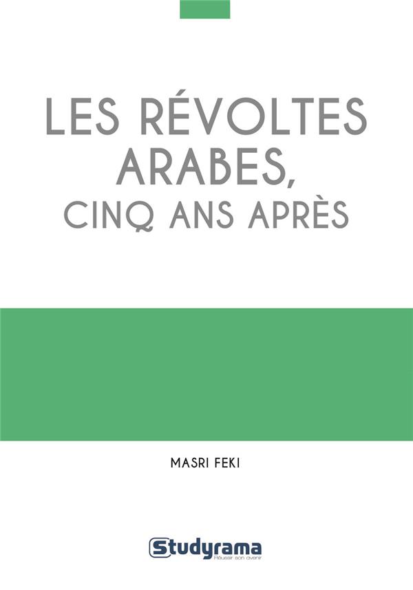 Les révoltes arabes, cinq ans après