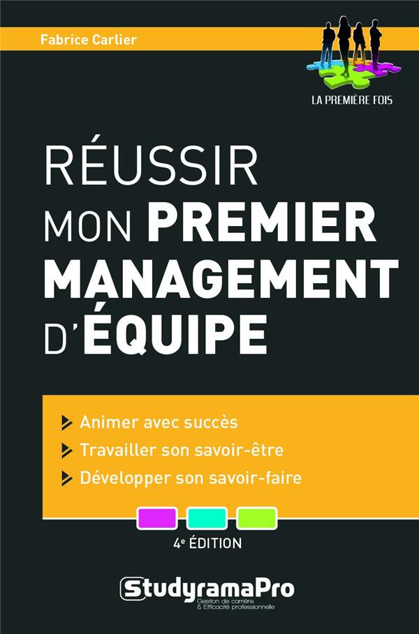 Réussir mon premier management d'équipe. 4e édition