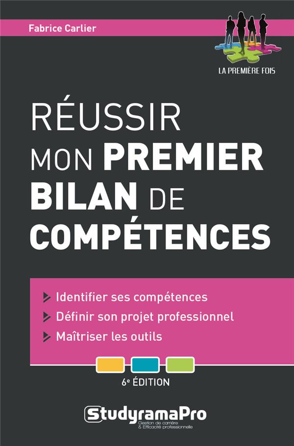 Réussir mon premier bilan de compétences. 6e édition