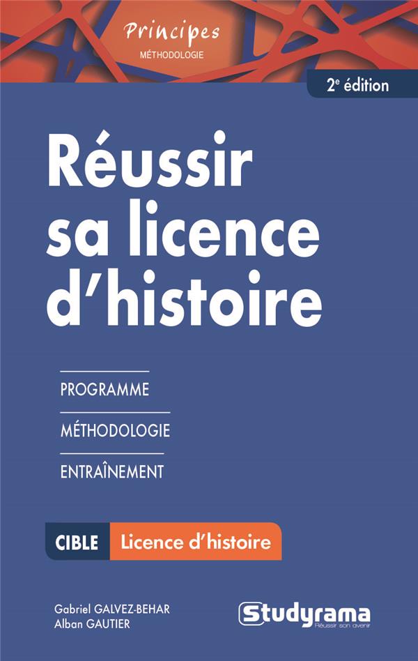Réussir sa licence d'histoire. 2e édition