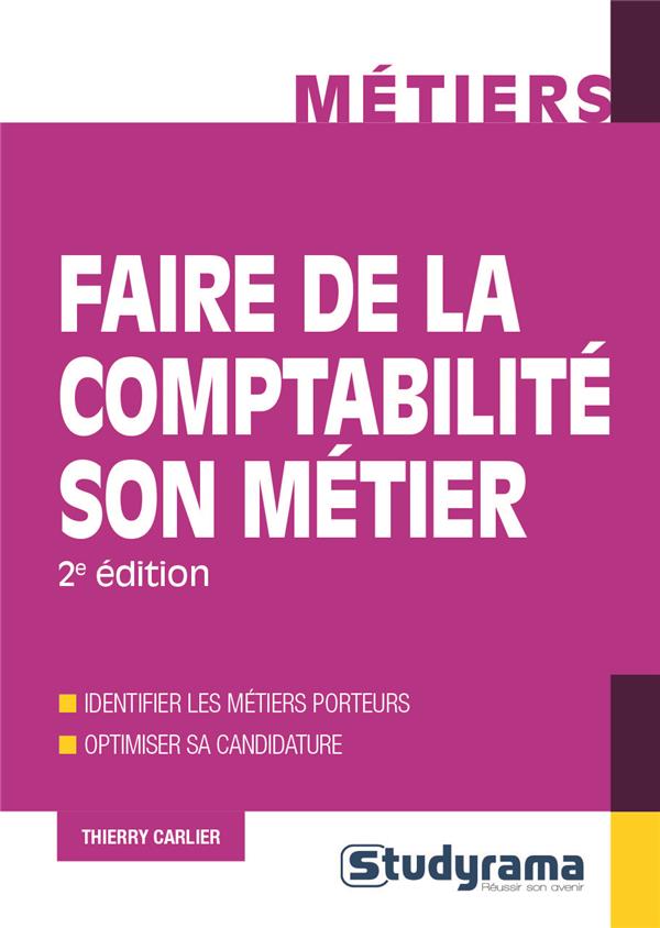 Faire de la comptabilité son métier. 2e édition