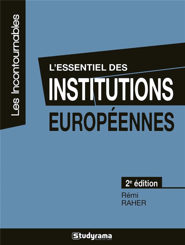 L'essentiel des institutions européennes. 2e édition
