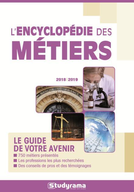 L'encyclopédie des métiers. Edition 2018-2019