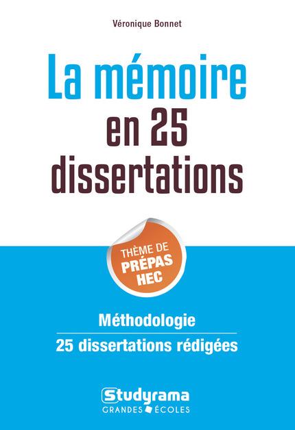 La mémoire en 25 dissertations. Sujet des concours EC, Edition 2019
