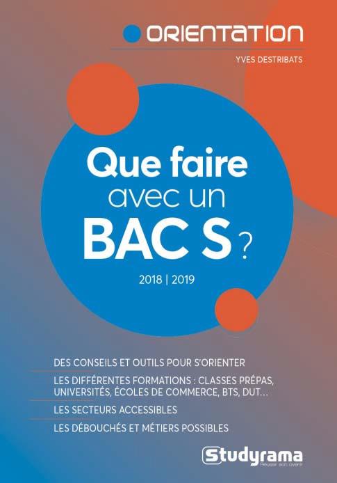 Que faire avec un Bac S ? Edition 2018-2019