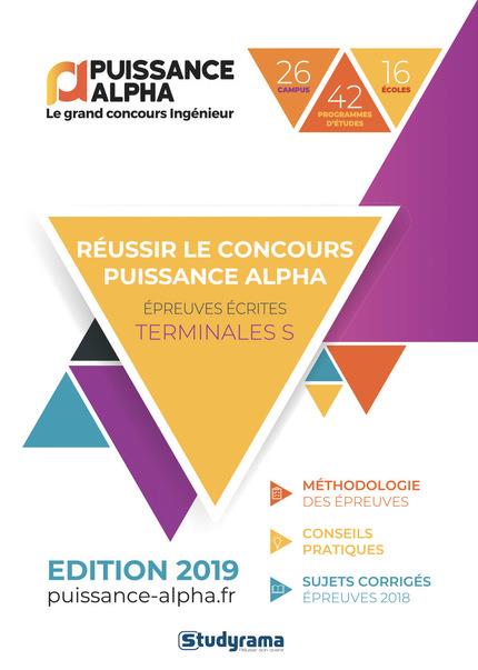 Réussir le concours puissance alpha. Le grand concours ingénieur, Edition 2019