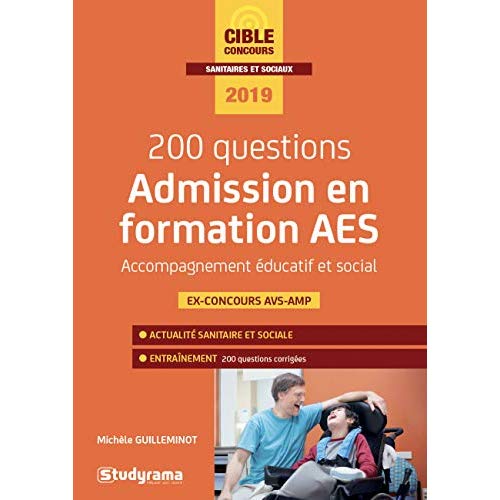 Admission en formation d'AES accompagnant éducatif et social. 200 questions, Edition 2019
