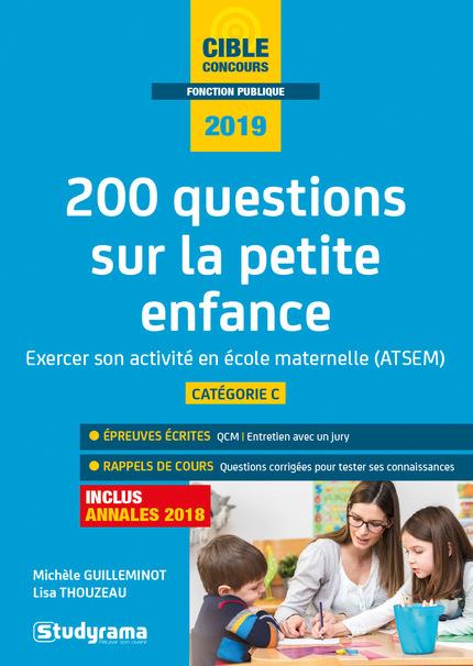 200 questions sur la petite enfance. Exercer son activité en école maternelle (CAP accompagnant éduc