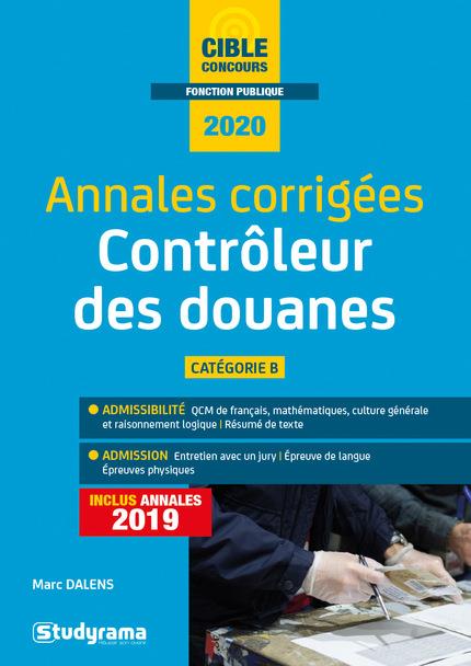 Annales corrigées contrôleur des douanes. Edition 2020