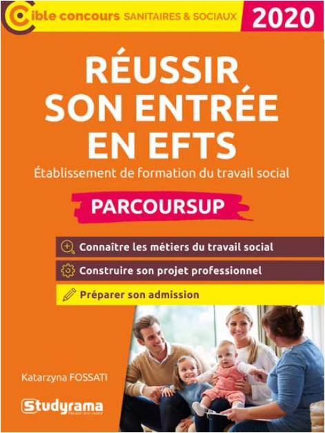 Réussir son entrée en Etablissement de formation au travail social. Edition 2020