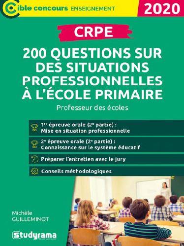 CRPE. 200 questions sur des situations professionnelles à l'école primaire, Edition 2020