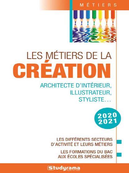 Les métiers de la création. Edition 2020-2021