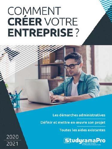 Comment créer votre entreprise ? Edition 2020-2021