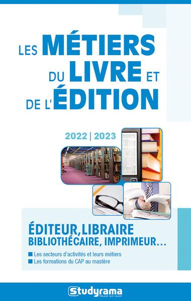 Les métiers du livre et de l'édition. Edition 2022-2023