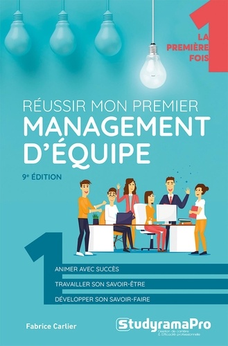Réussir mon premier management d'équipe. 9e édition