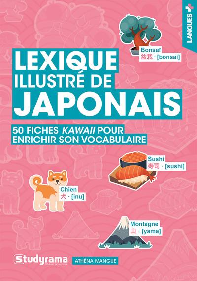 LANGUES - LEXIQUE ILLUSTRE DE JAPONAIS - 50 FICHES KAWAII POUR ENRICHIR SON VOCABULAIRE