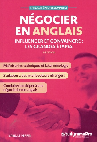 Négocier en anglais. Influencer et convaincre : les grandes étapes, 4e édition