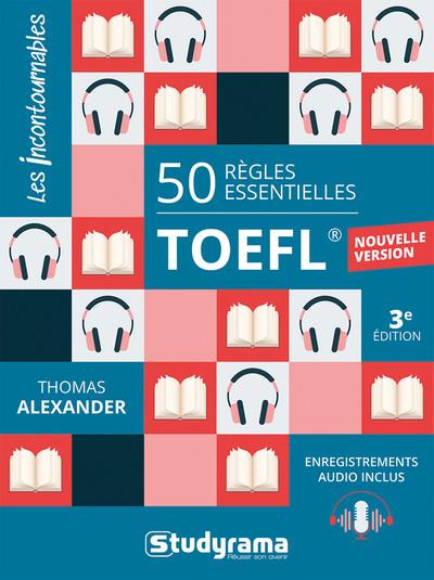 LES INCONTOURNABLES - LANGUES - 50 REGLES ESSENTIELLES TOEFL - NOUVELLE VERSION ENREGISTREMENTS A