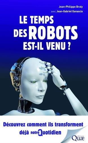 Le temps des robots est il venu ?