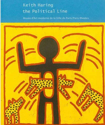 Keith Haring. The Political Line. 19 avril-18 août 2013