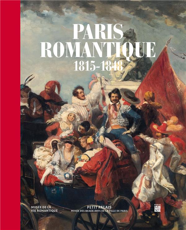 Paris romantique. 1815-1848
