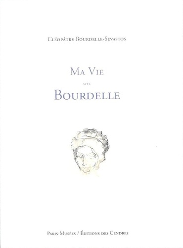 Ma vie avec Bourdelle