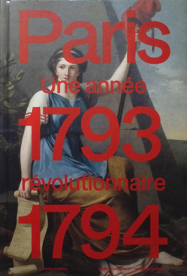 Paris 1793-1794. Une année révolutionnaire