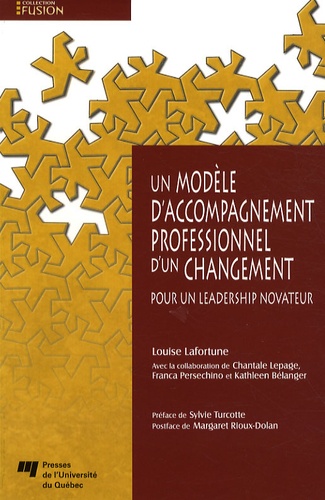 Un modèle d'accompagnement professionnel d'un changement / Pour un leadership novateur