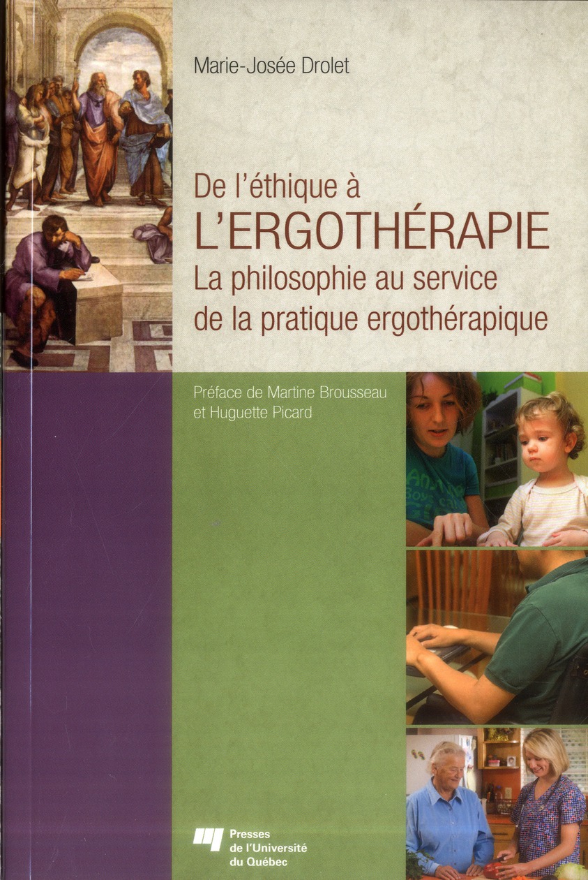 De l'éthique à l'ergothérapie / La philosophie au service de la pratique ergothérapique