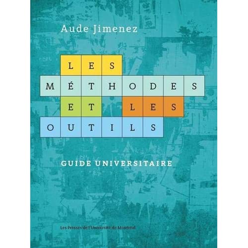 Les méthodes et les outils. Guide universitaire