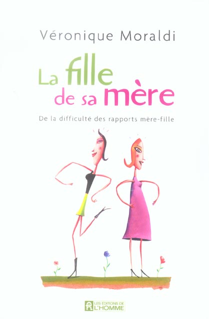 La fille de sa mère. De la difficulté des rapports mère-fille