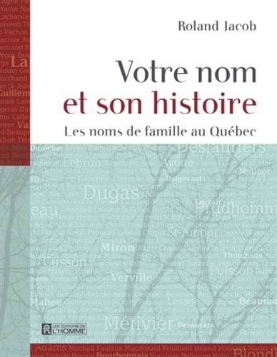 Votre nom et son histoire. Les noms de famille au Québec