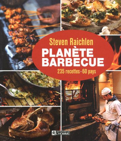 Planète barbecue. 235 recettes, 60 pays