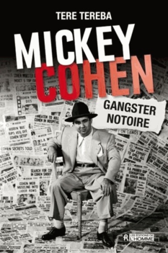 Mickey Cohen. Gangster notoire