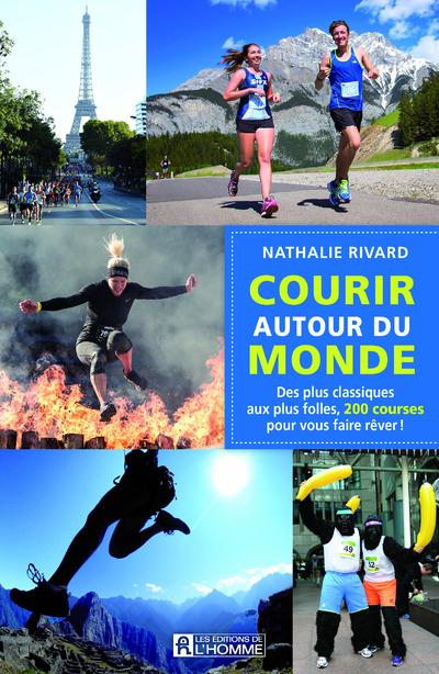 Courir autour du monde. Des plus classiques aux plus folles courses pour vous faire rêver !