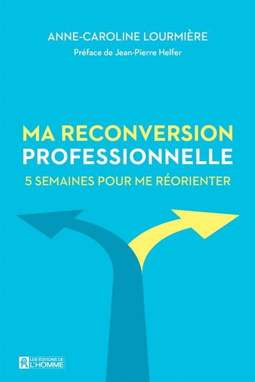 Ma reconversion professionnelle. 5 semaines pour me réorienter